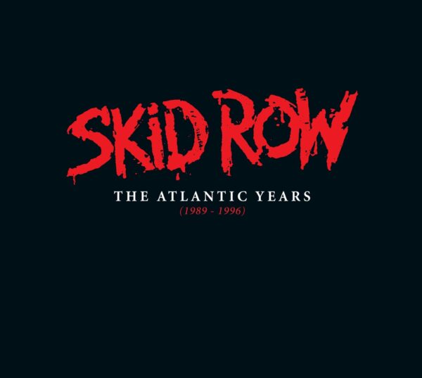 SKID ROW - THE ATLANTIC YEARS (1989 - 1996)