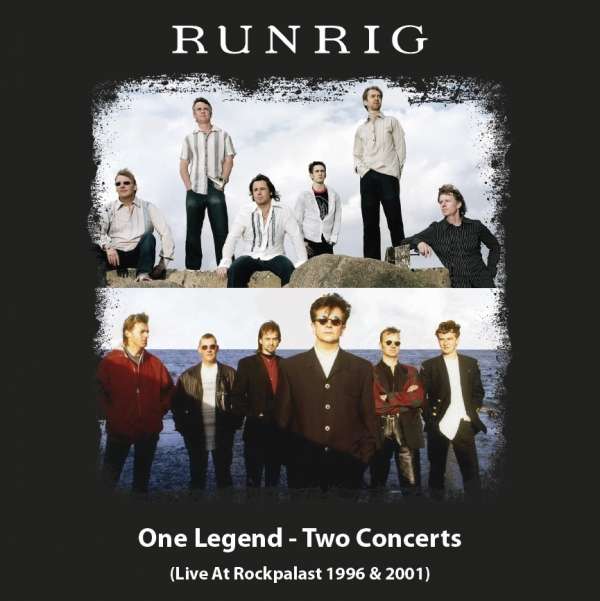 RUNRIG - ONE LEGEND - TWO CONCERTS - ROCKPALAST 1996 & 2001