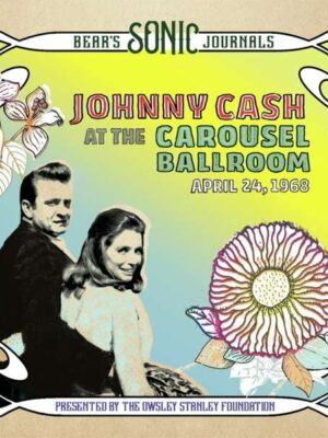 BEAR'S SONIC JOURNALS: JOHNNY CASH AT THE CAROUSEL BALLROOM