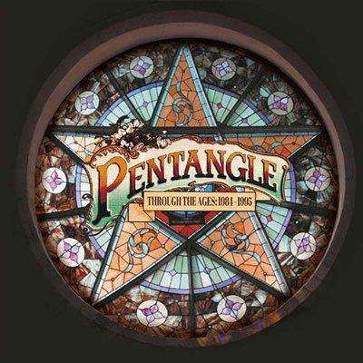 PENTANGLE - THROUGH THE AGES 1984-1995