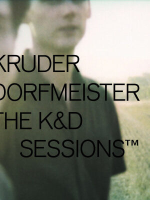 KRUDER & DORFMEISTER - K & D SESSIONS