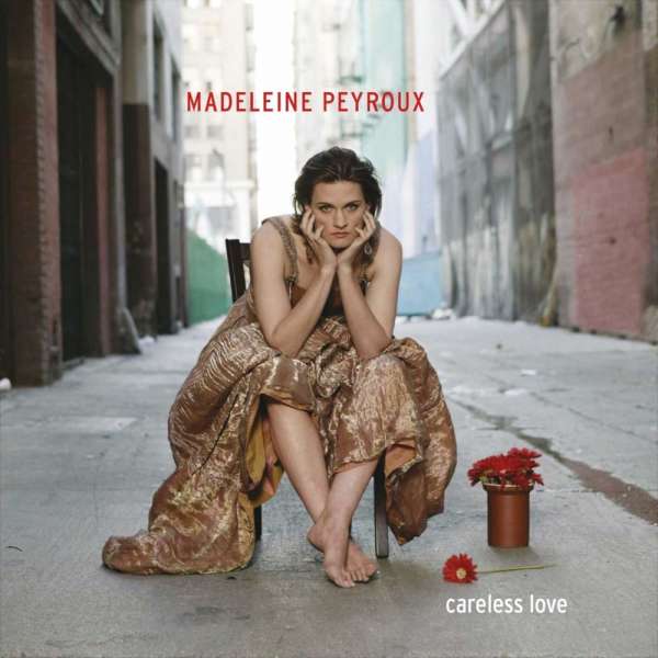 PEYROUX MADELEINE - CARELESS LOVE