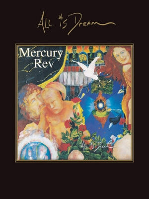 MERCURY REV - ALL IS DREAM