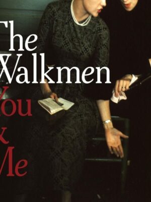 WALKMEN - YOU & ME