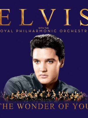 WONDER OF YOU: ELVIS PRESLEY WITH THE ROYAL PHILHARMONIC ORCHESTRA